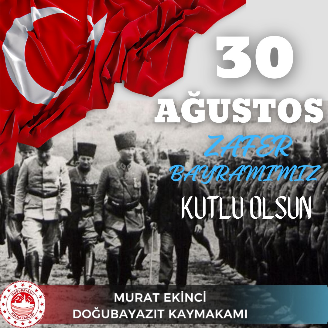 Kaymakamımız Sayın Ekinci'nin 30 Ağustos Zafer Bayramı Mesajı