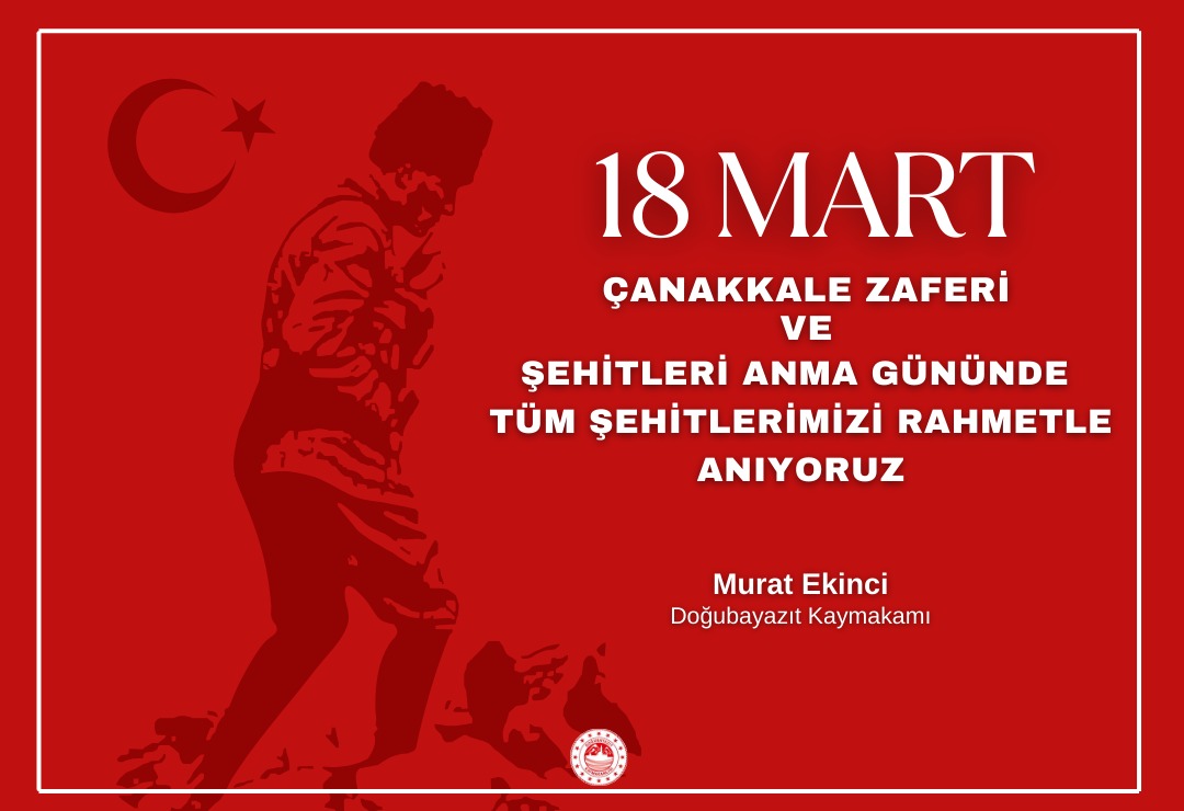 Kaymakamımız Murat Ekinci'nin 18 Mart Şehitleri Anma Günü ve Çanakkale Deniz Zaferi Mesajı