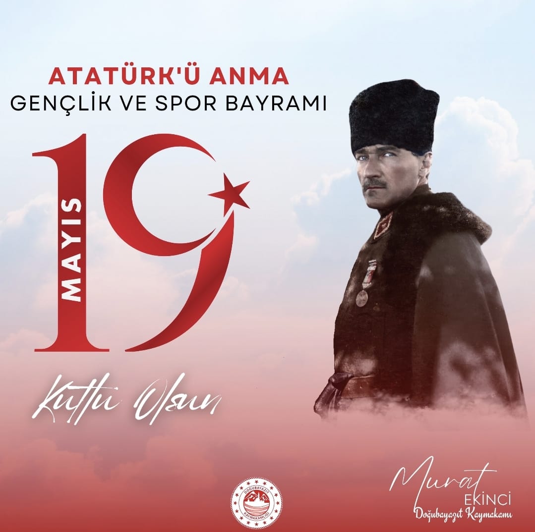 KAYMAKAMIMIZ MURAT EKİNCİ'NİN ATATÜRK'Ü ANMA, GENÇLİK VE SPOR BAYRAMI MESAJI